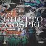 Ghetto Gospel (Explicit)