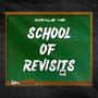 School of Revisits