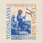 YUGOSLAVIA REMIX (Instrumental Version)