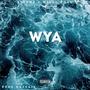 WYA (feat. $ledge & Mikey Polo) [Explicit]