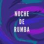 Noche de Rumba (Explicit)