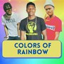 Colors of Rainbow (Explicit)