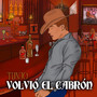 Volvió el Cabrón (Explicit)