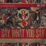 SAY WHAT YOU SAY (feat. Procyse)