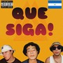 Que Siga! (Explicit)