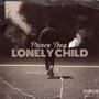 Lonely Child (Explicit)