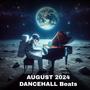 August 2024 Dancehall Beats