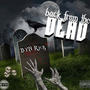 Back From The Dead (Explicit)