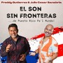 El Son Sin Fronteras ...de Puerto Rico Pa'l Mundo! (feat. Julio César Sanabria)