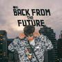 BACK FROM THE FUTURE (Explicit)