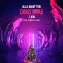 All I Want For Christmas (feat. Sabrina More) [Explicit]