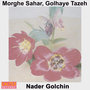 Morghe Sahar, Golhaye Tazeh - Persian Music