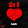 Sin Ti (Explicit)