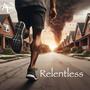 Relentless (Explicit)