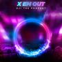 X Em Out! (Explicit)