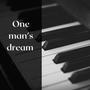 One Man Dream No.1 in C Major, Opus 20