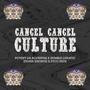 CANCEL CANCEL CULTURE (feat. Humble Lunatic & Enokh Xmortiz) [Explicit]