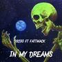 In my dreams (feat. Fattmack) [Explicit]