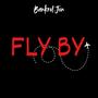 Fly By (Bye Bye) [Explicit]