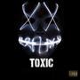 Toxic (Explicit)