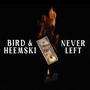 Never Left (feat. Heemski) [Explicit]