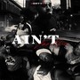 Ain't For Nun (Explicit)