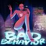 Bad Behavior (feat. August Weather) [Explicit]