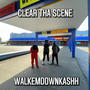 Clear Tha Scene (Explicit)