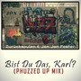 Bist Du Das, Karl? (Phuzzed up Mix)