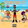 Throw It (Explicit)