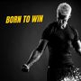 Born to Win