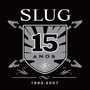 Slug 15 Anos (1992 - 2007)