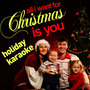 All I Want for Christmas Is You - A Selection of Family Holiday Karaoke Pop and Traditional Songs!