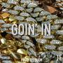 Goin In (Explicit)