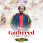 GATHERED CHRISTMAS (Explicit)