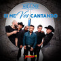 Si Me Ves Cantando