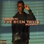 I've been tryin (feat. Jaywalker) [Explicit]