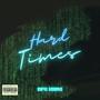 Hard Times (Explicit)