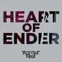 HEART OF ENDER (DEMO)