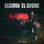 Encima 'el Coche (Explicit)