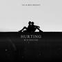 Hurting (feat. Shubh Khatter & Shoraye Khatter)