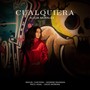 Cualquiera (feat. Paco Vidal, David Moreira, Miguel Cheyenne & Nasrine Rahmani)