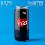 Luv with ego