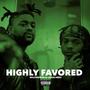 HIGHLY FAVORED (Explicit)