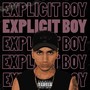 Explicit Boy (Explicit)