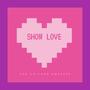 Show Love (Explicit)