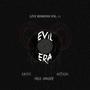Evil Era (feat. Kayps & Artixan) [Live Sessions Vol. 11] [Explicit]