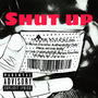 Shut Up (Explicit)