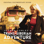 Joanna Lumley's Trans-Siberian Adventure (Original Documentary Score)