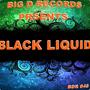 BLACK LIQUID (Explicit)